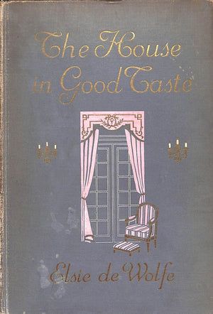 "The House In Good Taste" 1914 DE WOLFE, Elsie