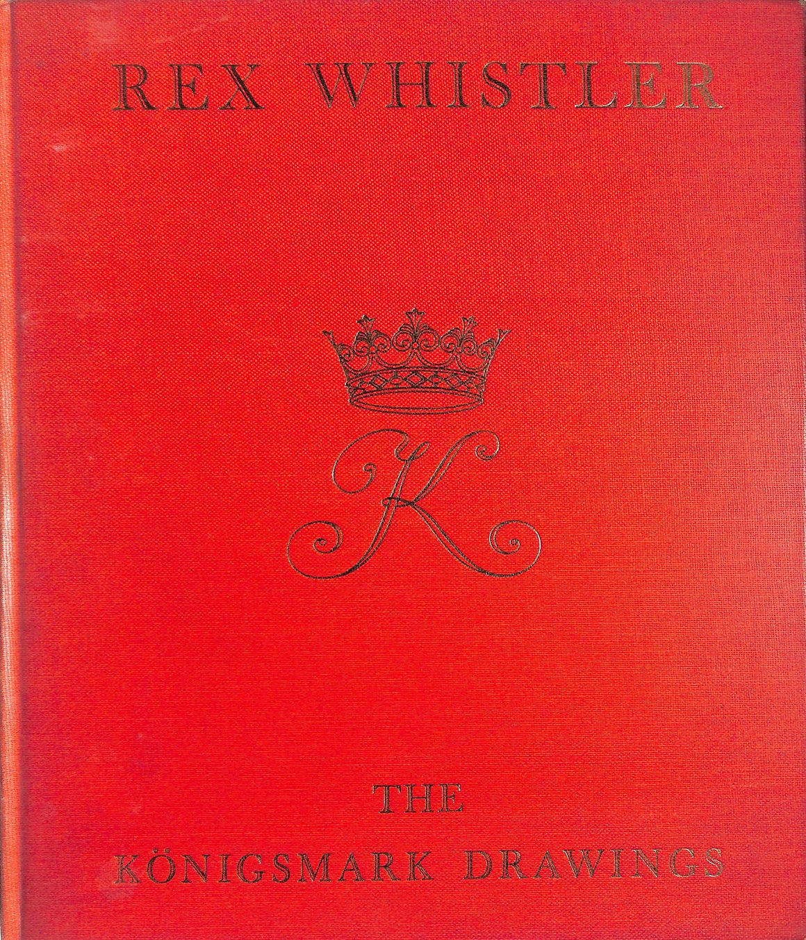 "Rex Whistler The Konigsmark Drawings" 1952 WHISTLER, Laurence