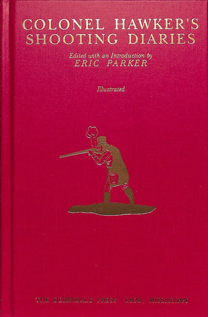 "Colonel Hawker's Shooting Diaries" 1990 PARKER, Eric (SOLD)