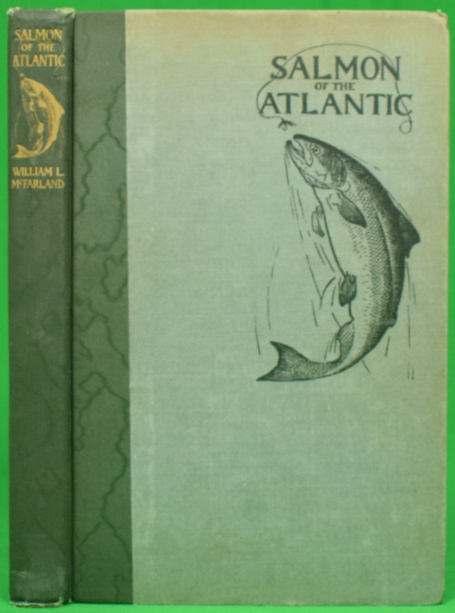 "Salmon of the Atlantic" 1925 MCFARLAND, William Landram