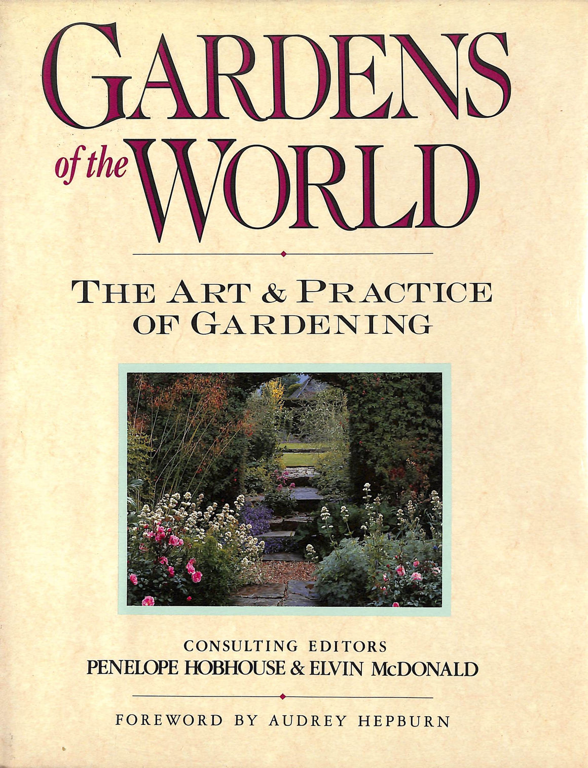 "Gardens of the World: The Art & Practice of Gardening" (Signed by Audrey Hepburn!) HOBHOUSE, Penelope & MCDONALD, Elvin (SOLD)