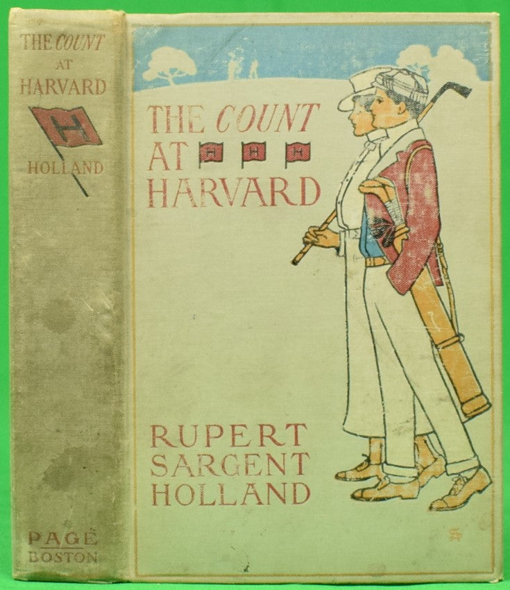 "The Count At Harvard" 1906 HOLLAND, Rupert Sargent