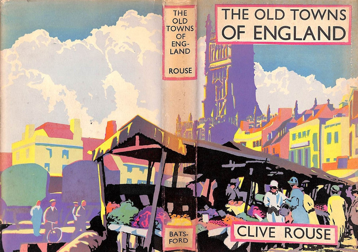 "The Old Towns Of England" 1943 ROUSE, Clive