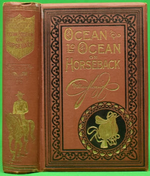 "Ocean To Ocean On Horseback" 1900 GLAZIER, Captain Willard
