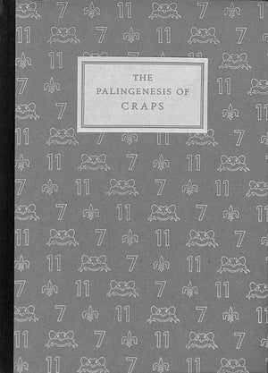 "The Palingenesis Of Craps" TINKER, Edward Larocque
