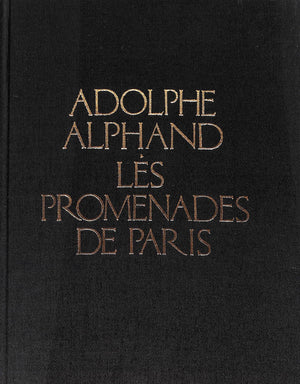 "Les Promenades De Paris" 1984 ALPHAND, Adolphe (SOLD)