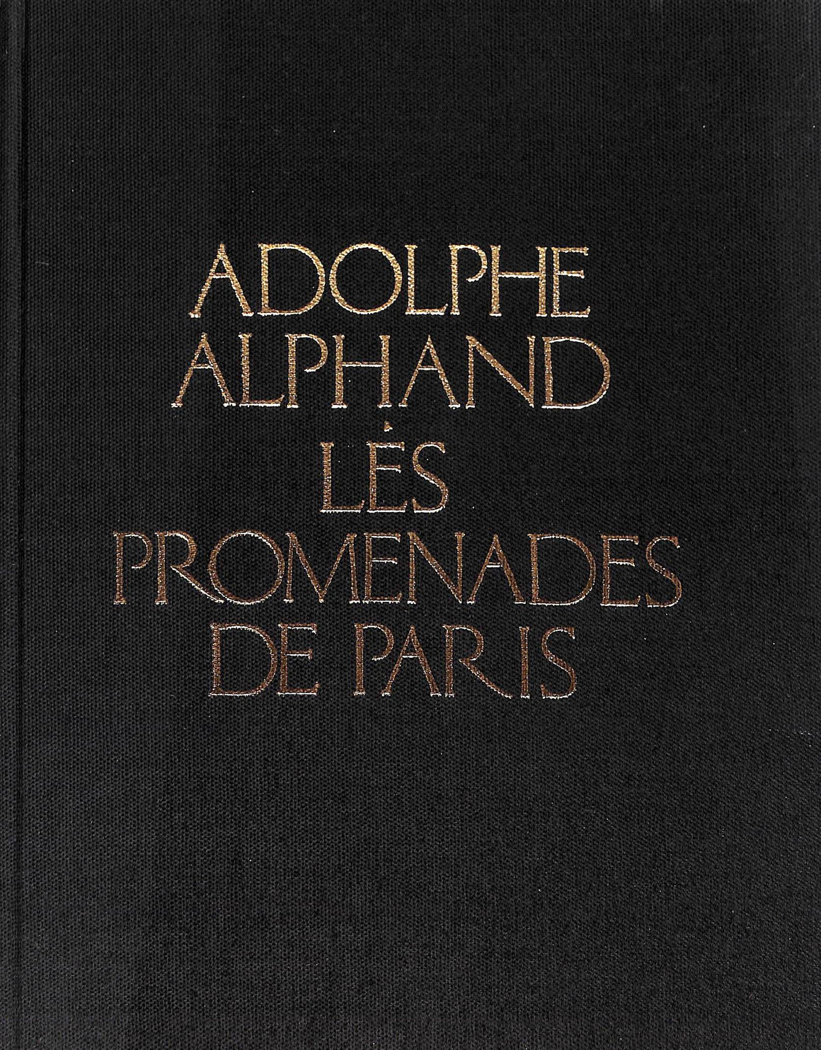 "Les Promenades De Paris" 1984 ALPHAND, Adolphe (SOLD)