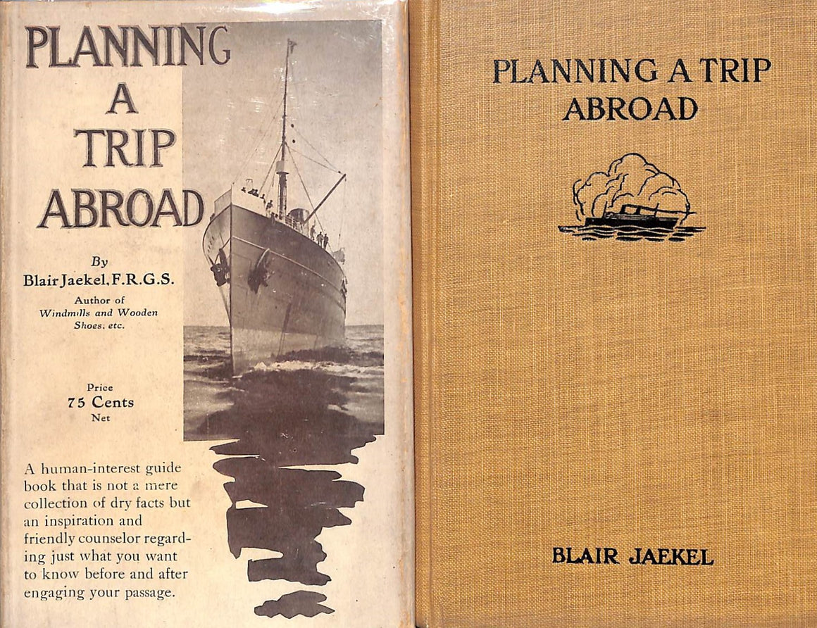 "Planning A Trip Abroad" 1914 JAEKEL, Blair, F.R.G.S.