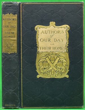 "Authors Of Our Day In Their Homes Personal Descriptions & Interviews" 1902 HALSEY, Francis Whiting