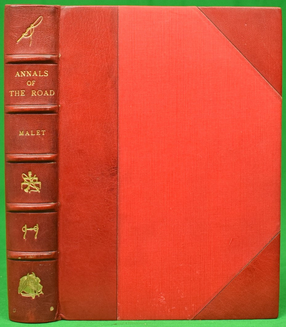 "Annals Of The Road Or Notes On Mail And Stage Coaching In Great Britain" 1876 MALET, Captain
