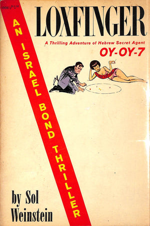 "Loxfinger: A Thrilling Adventure of Hebrew Secret Agent Oy-Oy-7" 1965 WEINSTEIN, Sol