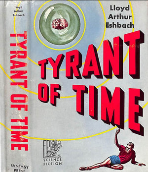 "Tyrant Of Time" 1955 ESHBACH, Lloyd Arthur