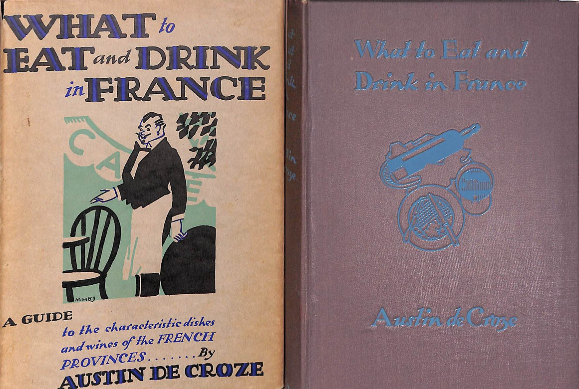 "What To Eat And Drink In France" 1931 De CROZE, Austin
