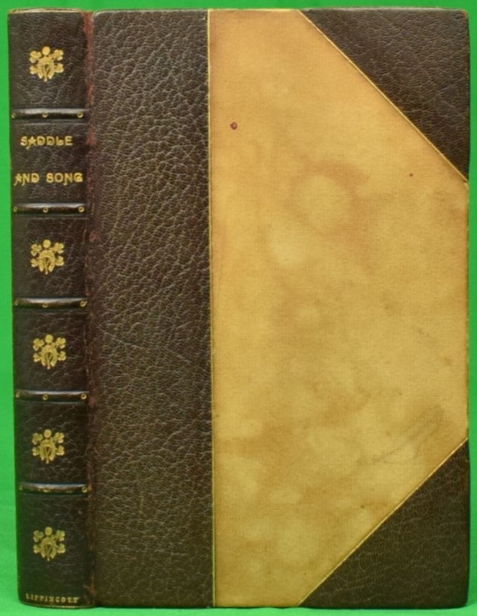 "Saddle And Song: A Collection Of Verses Made At Warren, VA, During The Winter Of 1904-1905" 1905