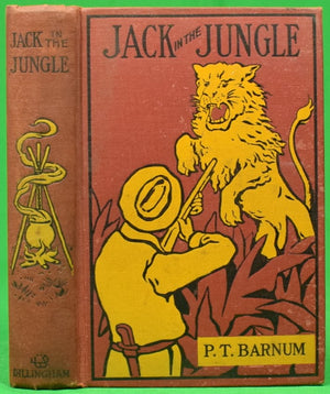 "Jack In The Jungle: A Tale Of Land And Sea" 1908 BARNUM, P. T.