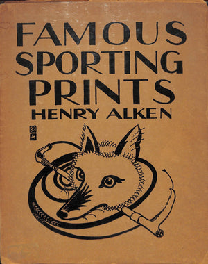 "Famous Sporting Prints V Henry Alken" 1929