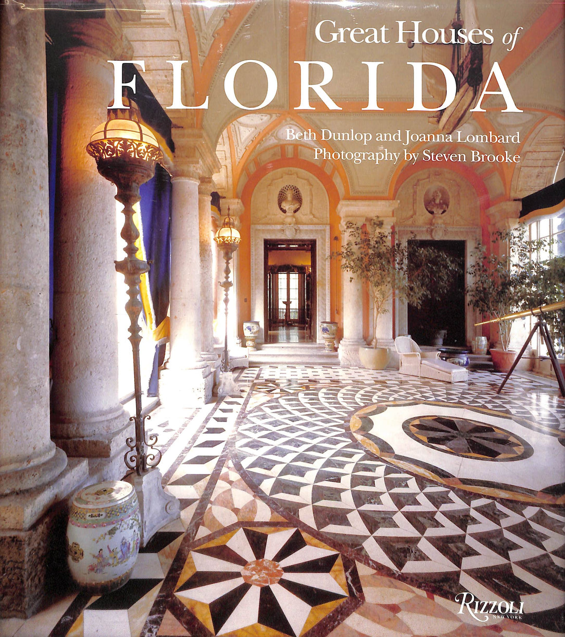 "Great Houses Of Florida" 2008 DUNLOP, Beth and LOMBARD, Joanna (SOLD)