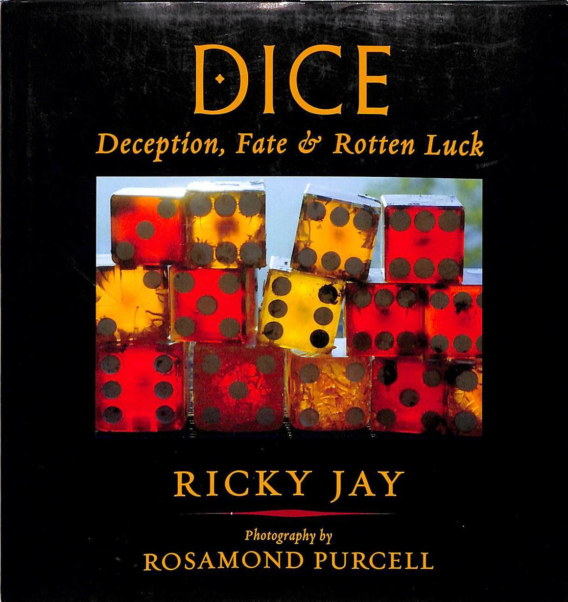 "Dice: Deception, Fate & Rotten Luck" 2003 JAY, Ricky
