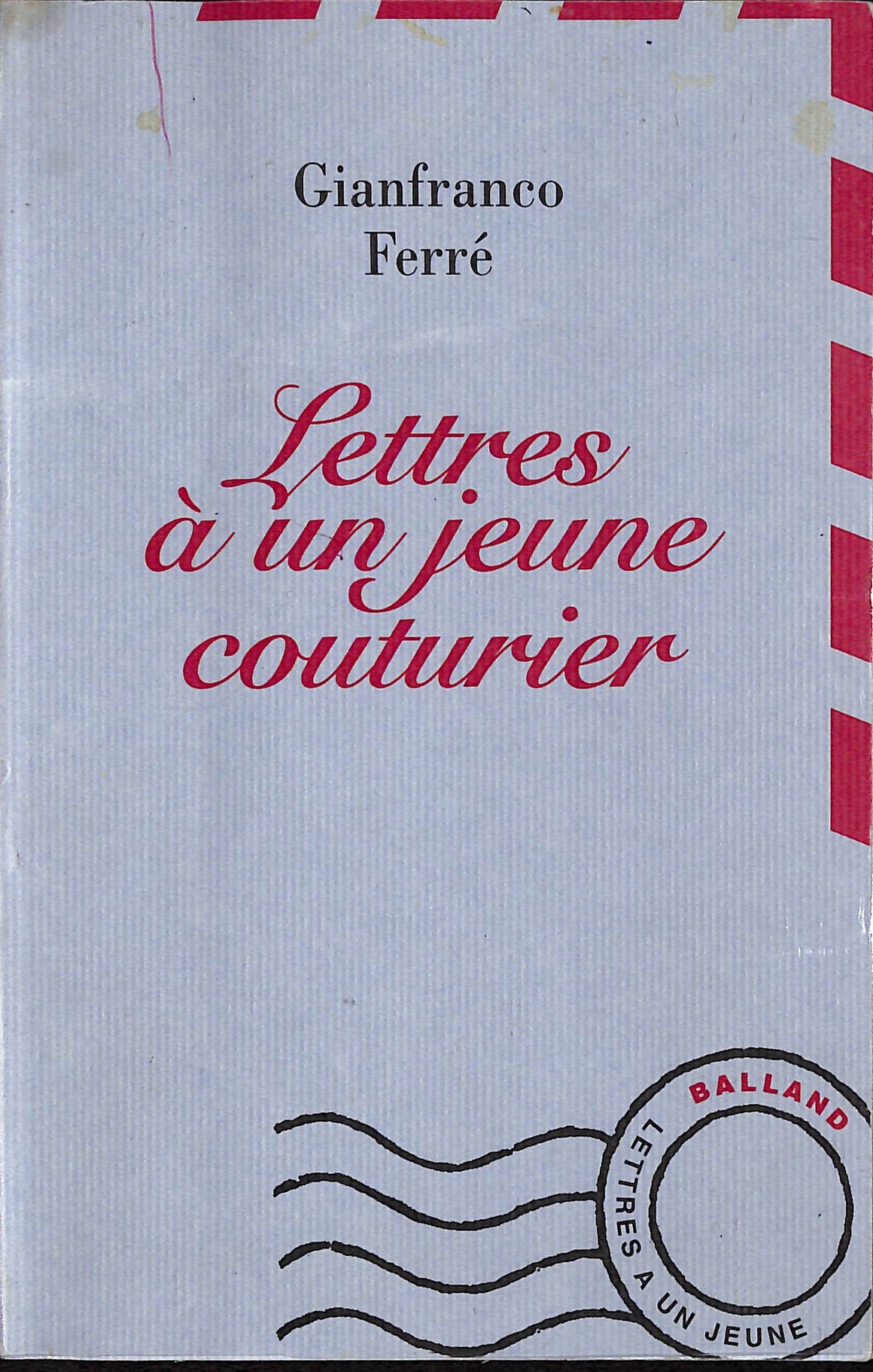 "Lettres a un jeune couturier" Ferre, Gianfranco