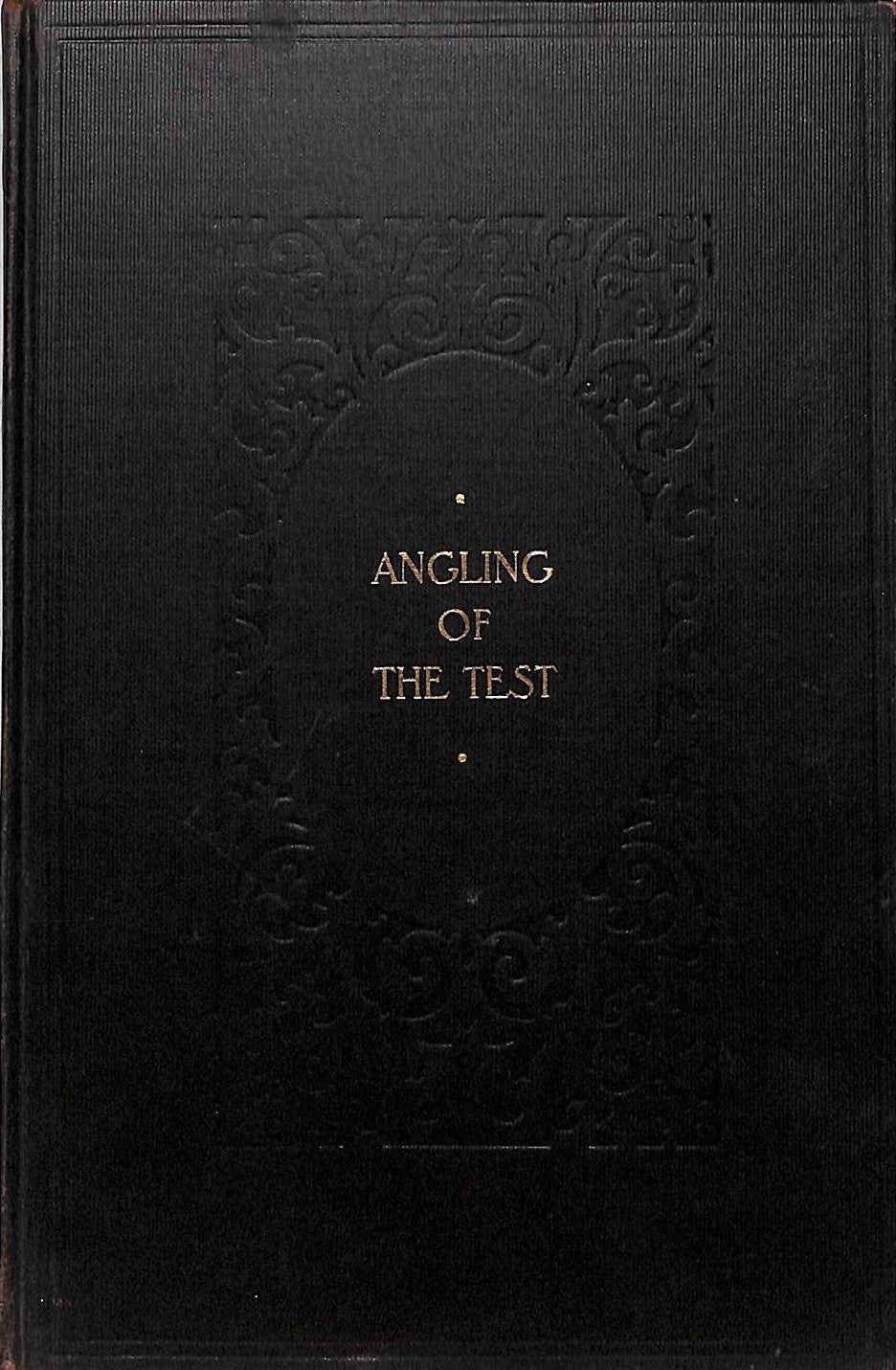 "Angling Of The Test" PICKERING, H. G.
