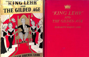 "King Lehr And The Gilded Age" 1935 LEHR, Elizabeth Drexel (SOLD)
