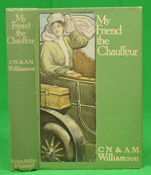 "My Friend The Chauffeur" 1905 WILLIAMSON, C.N. & A.M.