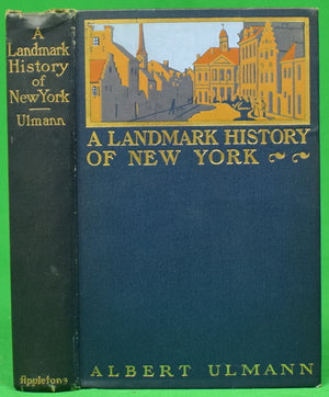 "A Landmark History Of New York" 1901 ULMANN, Albert