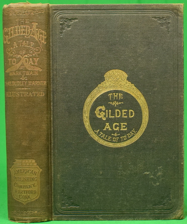 "The Gilded Age: A Tale Of To-Day" 1880 TWAIN, Mark