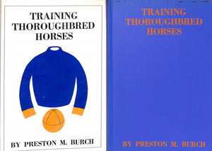 "Training Thoroughbred Horses" BURCH, Preston M. (SOLD)