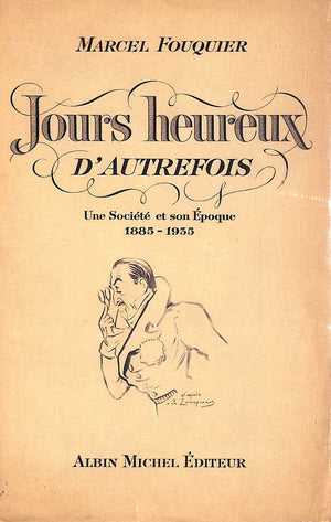 "Jours Heureux D'Autrefois: Une Societe Et Son Epoque 1885-1935" 1941 FOUQUIER, Marcel