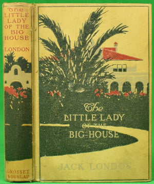 "The Little Lady of the Big House" 1916 LONDON, Jack