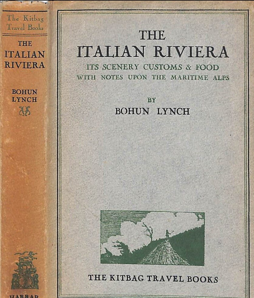 "The Italian Riviera: Its Scenery Customs And Food With Notes Upon The Maritime Alps" LYNCH, Bohun