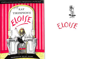 "Eloise: A Little Girl Who Lives at The Plaza Hotel" THOMPSON, Kay (SOLD)