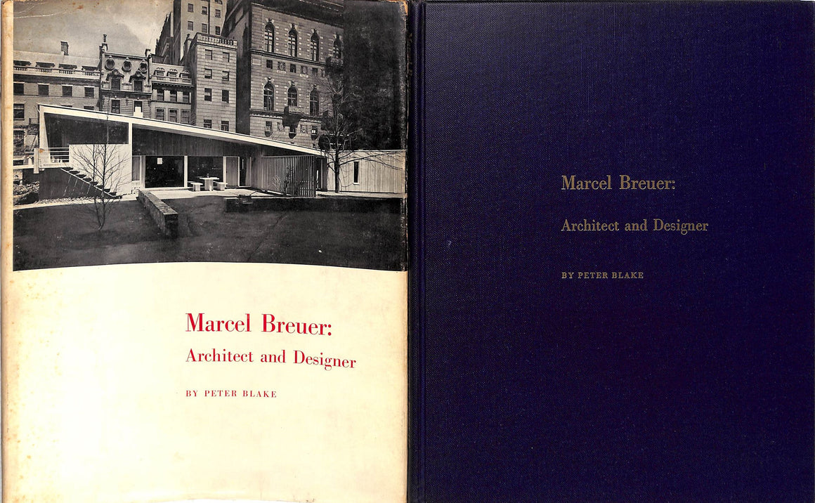 "Marcel Breuer: Architect And Designer" 1949 BLAKE, Peter