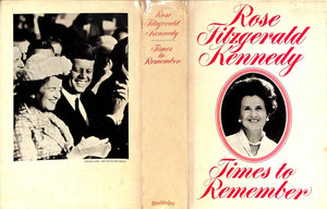 "Times To Remember" 1974 KENNEDY, Rose (INSCRIBED)