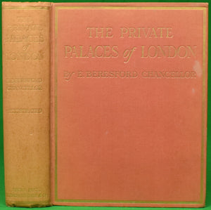 "The Private Palaces Of London" 1908 CHANCELLOR, E. Beresford