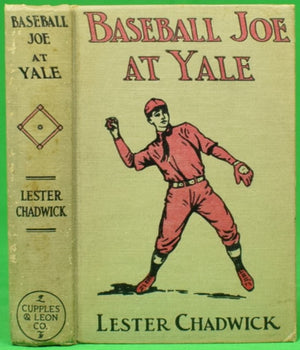 "Baseball Joe At Yale" 1913 CHADWICK, Lester