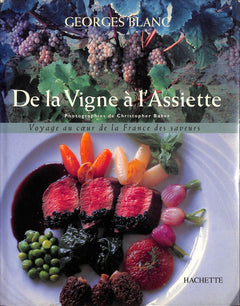 De La Vigne A l'Assiette: Voyage Au Coeur De La France Des Saveurs