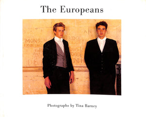 "The Europeans: Photographs By Tina Barney" 2005 BARNEY, Tina (SIGNED)