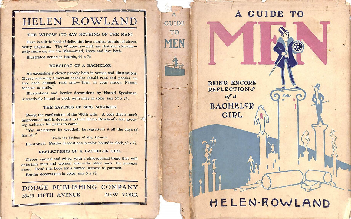 "A Guide To Men: Being Encore Reflections Of A Bachelor Girl" 1922 ROWLAND, Helen