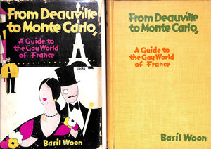 "From Deauville To Monte Carlo, A Guide To The Gay World Of France" 1929 WOON, Basil