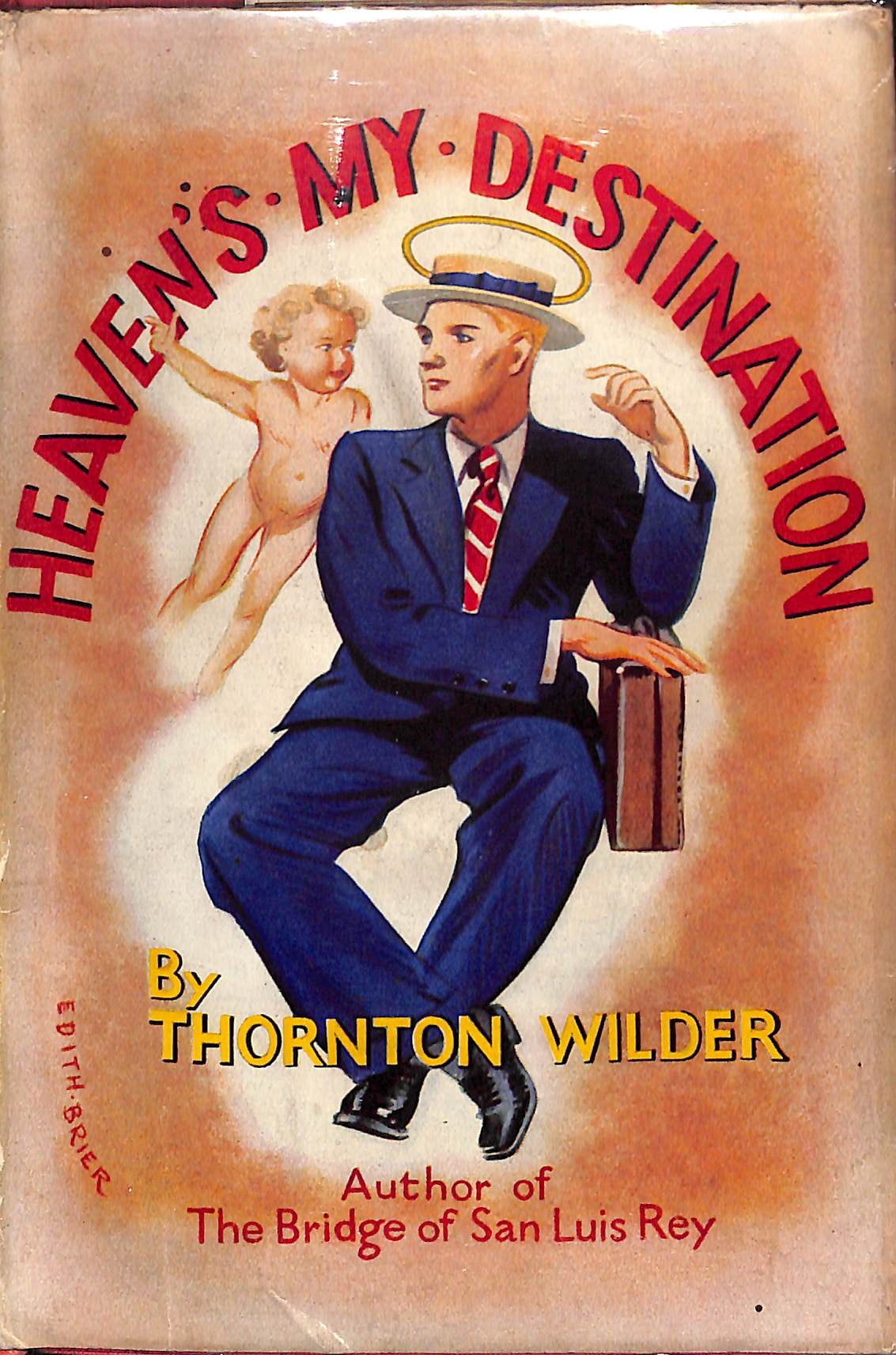 "Heaven's My Destination" WILDER, Thornton