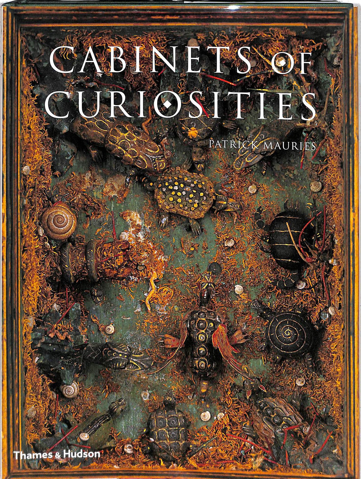"Cabinets Of Curiosities" 2002 MAURIES, Patrick