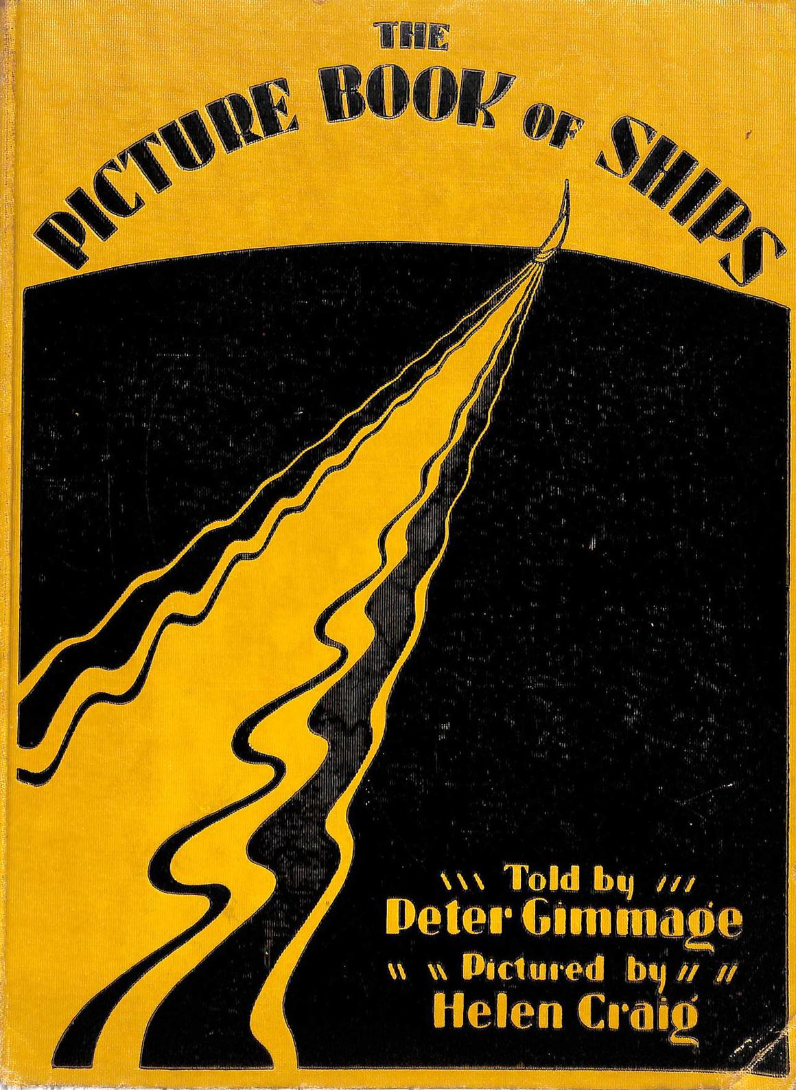 "The Picture Book Of Ships" 1938 GIMMAGE, Peter [told by] & CRAIG, Helen [pictured by]