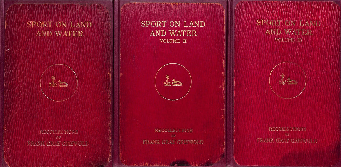 "Sport on Land and Water: Volumes I, II, III" 1913 GRISWOLD, Frank Gray