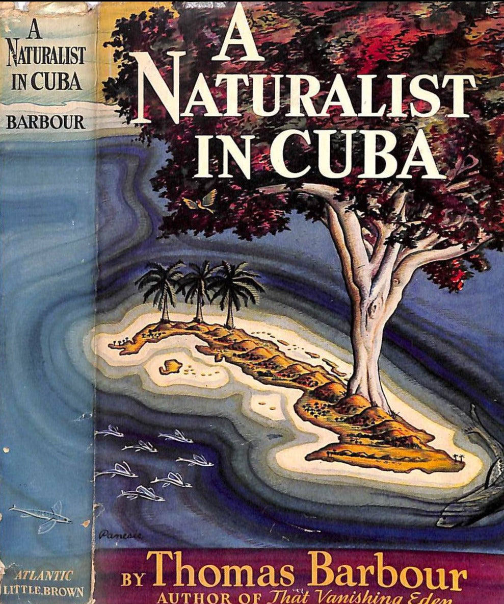 "A Naturalist In Cuba" 1946 BARBOUR, Thomas