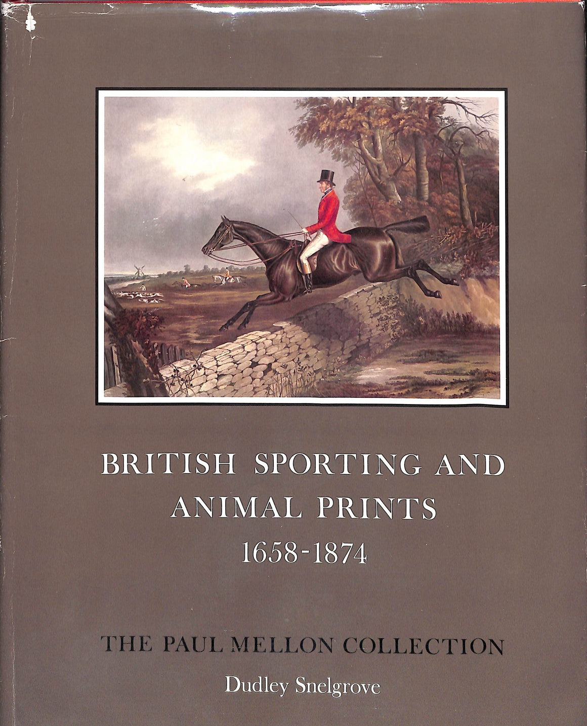 "British Sporting and Animal Prints 1658-1874" SNELGROVE, Dudley [compiled by]