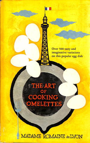"The Art Of Cooking Omelettes" 1963 LYON, Madame Romaine de (SOLD)