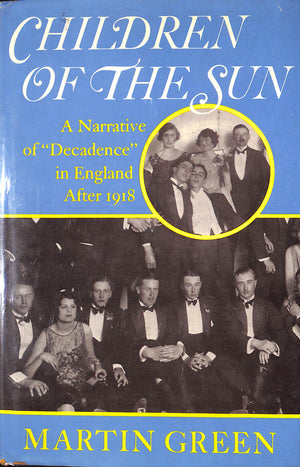 Children of the Sun: A Narrative of "Decadence" in England After 1918