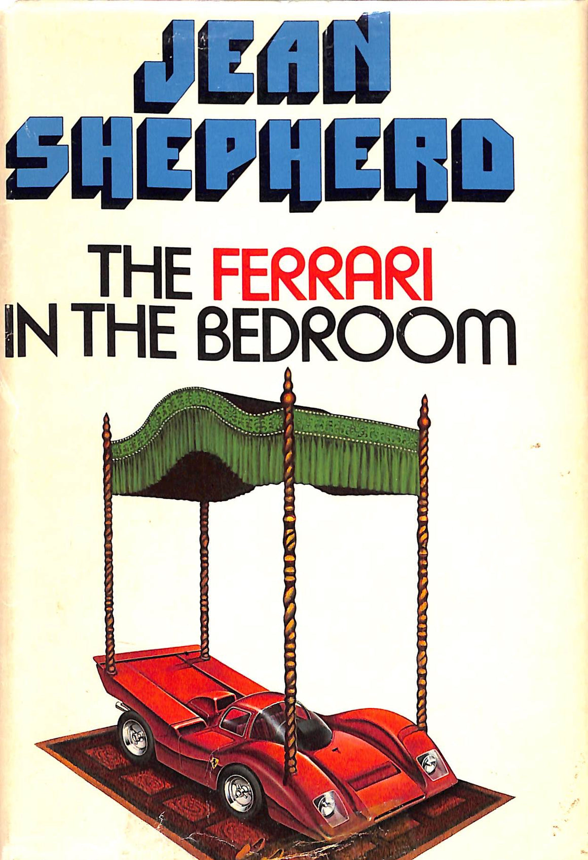 "The Ferrari in the Bedroom" by Jean Shepherd (SOLD)